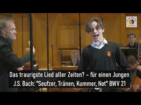 Das traurigste Lied aller Zeiten? – für einen Jungen: "Seufzer, Tränen, Kummer, Not" | Bach BWV 21