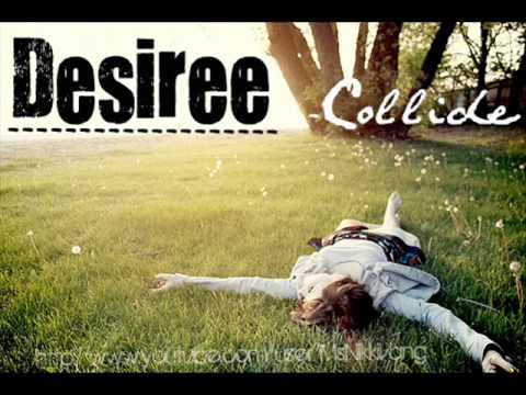 Desiree - Collide {with lyrics}