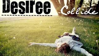 Desiree - Collide {with lyrics}