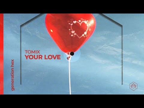 ToMix - Your Love (Official Audio)