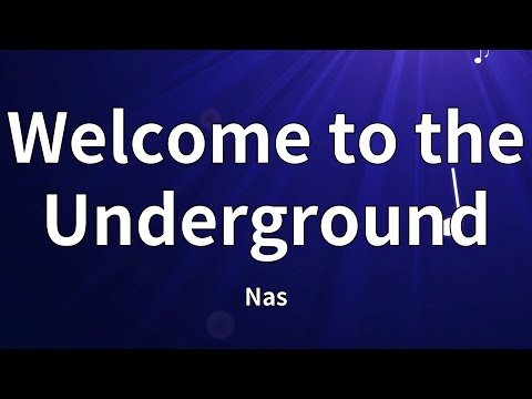 Nas - Welcome to the Underground (Lyrics)