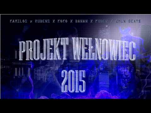 Kamilos x Rubens x KoKo x Banan x Kuben - Projekt Wełnowiec