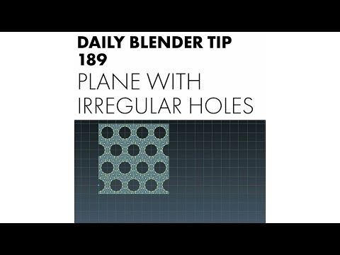 Daily Blender Tip 189 - Plane with irregular holes