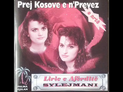 Lirije & Aferdia Sylejmani - Prej Kosove deri n`Prevez