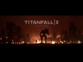 Titanfall 2 Become One Official Launch Trailer