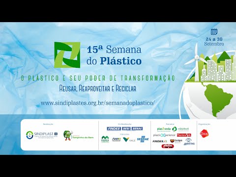 Abertura – 15ª Semana do Plástico – O plástico e seu Poder de Transformação – Fonte: Sindiplast – ES