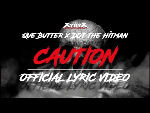 QueButter - CAUTION ft. DOT the Hitman (Official Lyric Video)