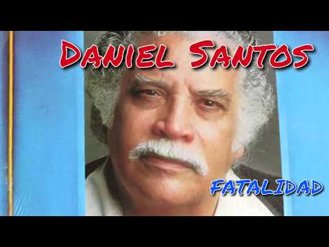 Fatalidad - Daniel Santos
