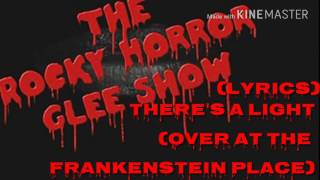 Glee - There&#39;s A Light (Over At The Frankenstein Place) (Lyrics)