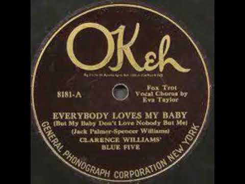 Clarence Williams' Blue Five "Everybody Loves My Baby" (NY, Nov 6, 1924) - OKeh 8181.