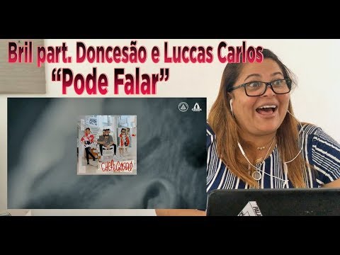 MINHA MÃE REAGINDO À "Bril - Pode Falar part. Doncesão e Luccas Carlos (Lyric)"