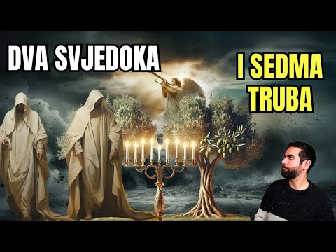 Dva svjedoka i sedma truba - Otkrivenje objašnjeno 11. poglavlje