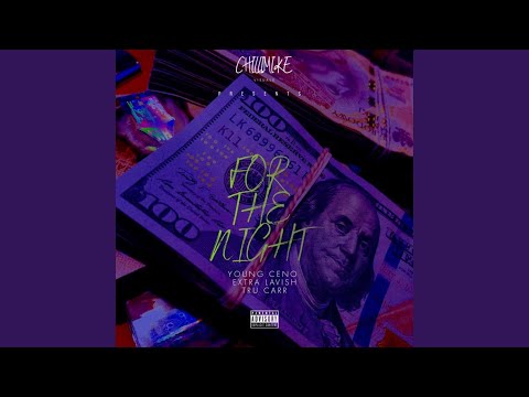 For the Night (feat. Extra Lavish & TruCarr)