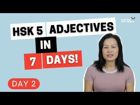 DAY 2/7 - HSK 5 Vocabulary List - ADJECTIVES WITH EXAMPLE SENTENCES