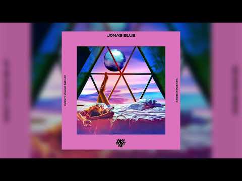 Jonas Blue, Why Don't We - Don't Wake Me Up (Sevenn Remix)