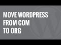 How to Properly Move Your Blog from WordPress.com to WordPress.org How to Properly Move Your Blog from WordPress.com to WordPress.org