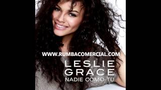 Leslie Grace - Nadie Como Tu (Bachata) [RumbaComercial.Com]