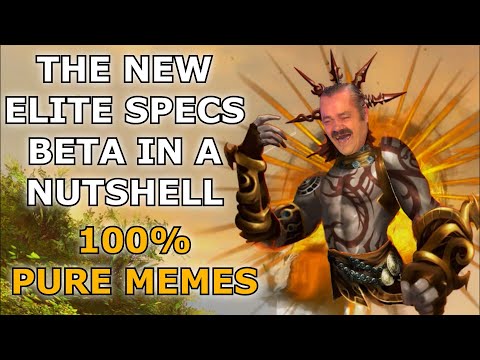 Guild Wars 2: Elite Specializations Beta In a Nutshell (100% Pure Memes)