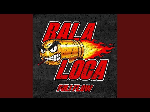 Bala Loca (feat. Puli Flow)