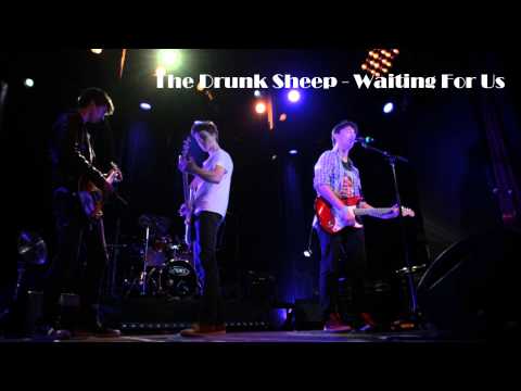 Waiting For Us  - the Drunk Sheep