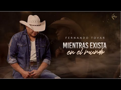 Mientras Exista En El Mundo - Fernando Tovar
