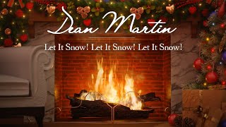 Dean Martin – Let It Snow! Let It Snow! Let It Snow! (Christmas Songs – Yule Log)