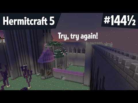 Try, try again! 720p30! — Hermitcraft 5 ep 144½