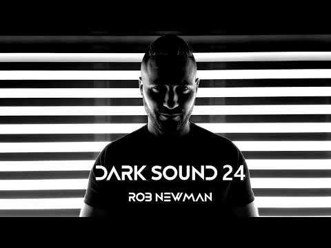 Rob Newman - Dark Sound 24 [Deep & Dark Progressive House] [2025]