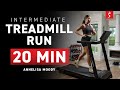 Intermediate Treadmill Run BOOST ENDURANCE STAMINA 20 Minutes