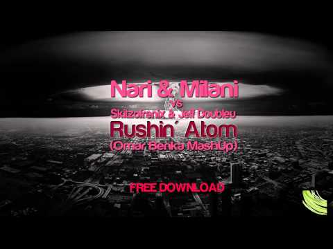 Nari & Milani vs. Skitzofrenix & Jeff Doubleu - Rushin' Atom (Omar Benka MashUp)