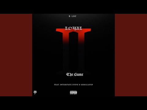 Loyal 2 the Game (feat. Gorillapup & Interstate Steve)