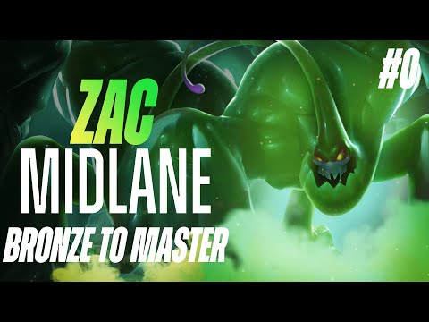 [TUTO] Détruire toutes ses games avec Zac mid jusqu'en MASTER | BRONZE TO MASTER  #0