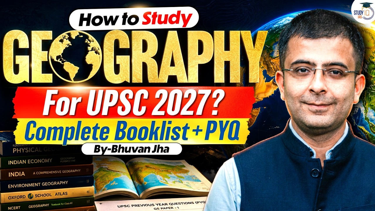 How to Study Geography for UPSC 2027? | Complete Strategy & Resources | StudyIQ IAS