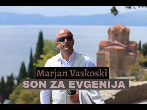 Marjan Vaskoski - Son za Evgenija (Official Video 2022)