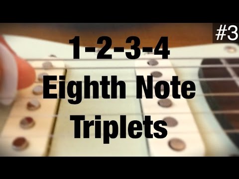 3 TECHNIQUE GUITAR LESSON: 1-2-3-4 Eighth Note Triplets
