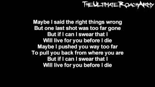 Papa Roach - Before I Die {Lyrics on screen} HD