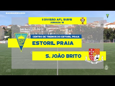 Estoril Praia vs S. João de Brito | 18ª Jornada II Divisão AFL Sub15 2021-22