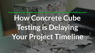 How to Eliminate Concrete Cube Testing Delays