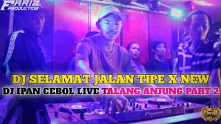 Download lagu DJ IPAN CEBOL LIVE TALANG ANJUNG PART 2❗DJ SELAMAT JALAN TIPE X NEW 2026 X DJ BONGKAR IWAN FALS!!! mp3
