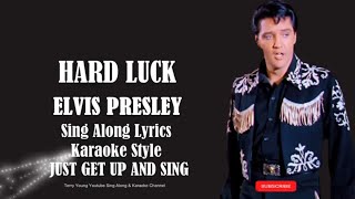 Elvis Presley Hard Luck (HD) Sing Along Lyrics