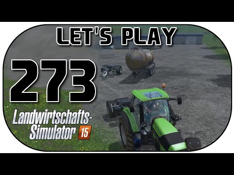 LANDWIRTSCHAFTS SIMULATOR 2015 #273 | Neuer Güllewagen ★ Let's Play LS15 | Deutsch