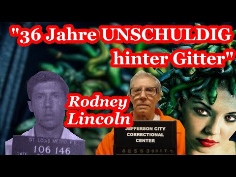 #24 Rodney Lincoln 36 Jahre UNSCHULDIG hinter Gittern
