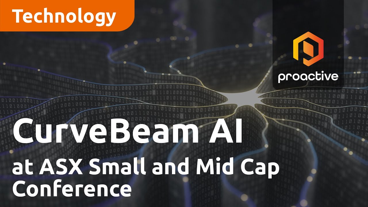 CurveBeam AI with Proactive at ASX Small and Mid Cap Conference