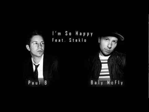 Baly McFly & Paul B Ft. Steklo - I'm So Happy (Extended Mix)
