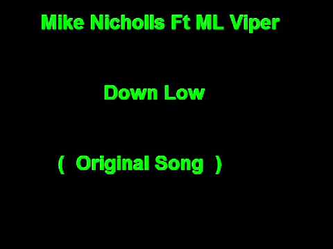 Mike Nicholls Ft ML Viper _ Down Low ( Orignal Final Mix  ) .wmv