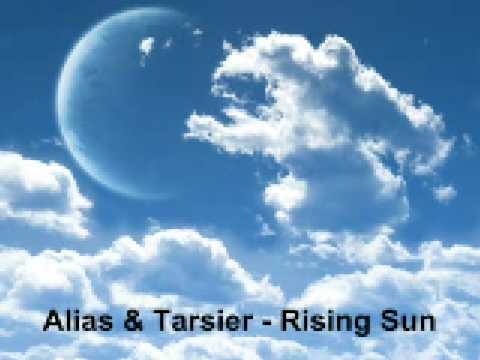 Alias & Tarsier   Rising Sun