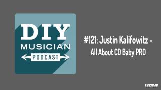 #121: Justin Kalifowitz – All About CD Baby Pro