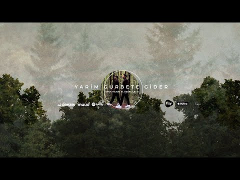 Ufuk Yılmaz Ft. Özenç Çelik - Yarim Gurbete Gider
