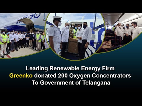 Leading Renewable Energy FirmGreenko donated 200 Oxygen ConcentratorsTo Government of Telangana