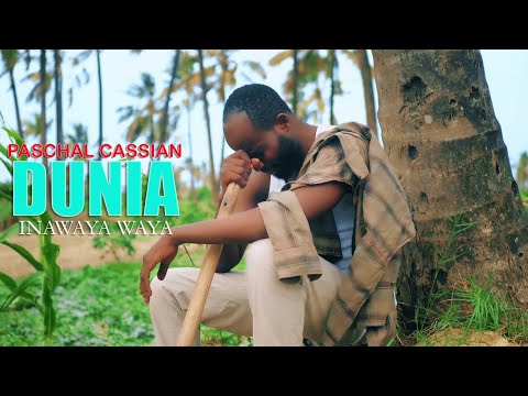 DUNIA HII PASCHAL CASSIAN OFFICIALY